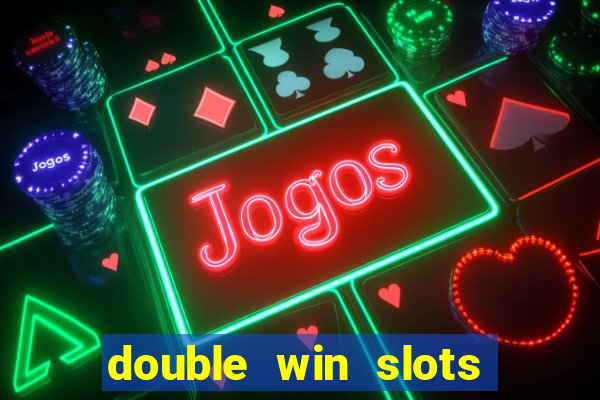 double win slots casino game